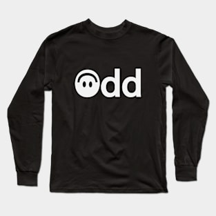 Odd being odd typography design Long Sleeve T-Shirt